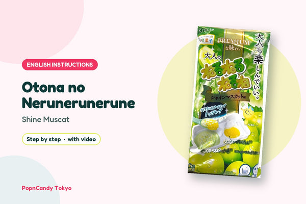 Otona no Nerunerunerune DIY candy kit — English instructions, step by step