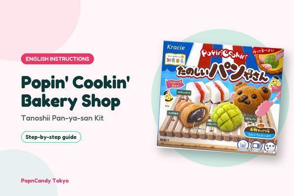Popin' Cookin' Bakery Shop DIY candy kit — English instructions, step by step
