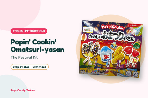 Popin' Cookin' Omatsuri-yasan DIY candy kit — English instructions, step by step