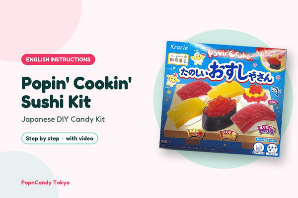 Popin' Cookin' Sushi Kit DIY candy kit — English instructions, step by step