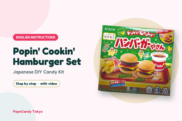 Popin' Cookin' Hamburger Set DIY candy kit — English instructions, step by step