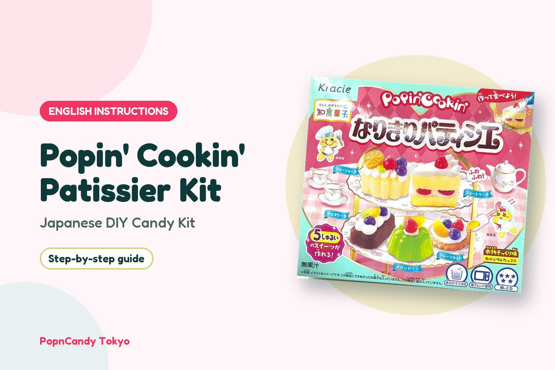 Popin' Cookin' Patissier Kit DIY candy kit — English instructions, step by step