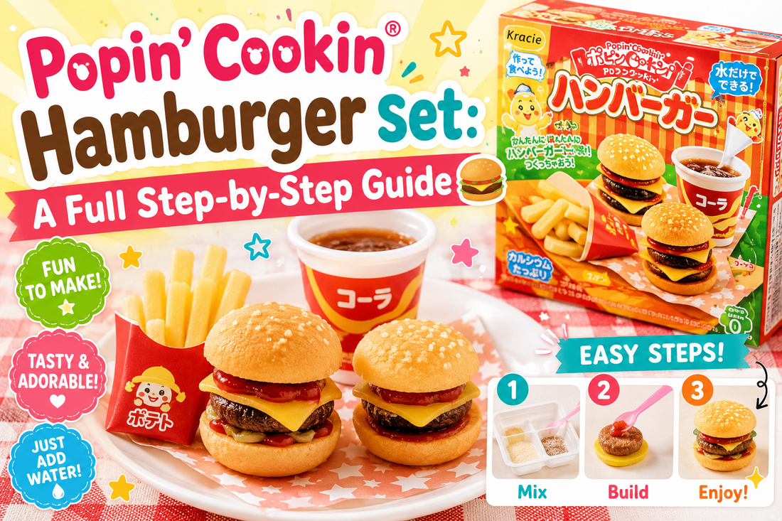 Popin' Cookin' Hamburger Set: a full step-by-step guide - mini candy burger, fries and cola