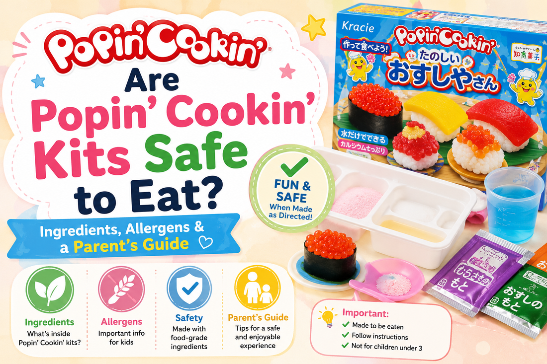 Are Popin' Cookin' kits safe to eat? A parent's guide - Japanese DIY candy kit sachets, tray and mini sushi candies with ingredient, allergen and safety notes.