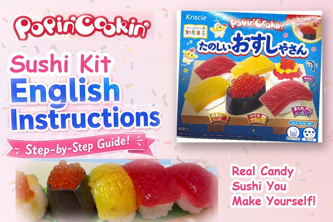 Popin' Cookin' Sushi Kit English instructions guide — the finished candy tamago, maguro and ikura sushi we made in our Tokyo shop, next to the Japanese Kracie box.